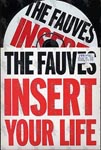 The Fauves Insert Your Life